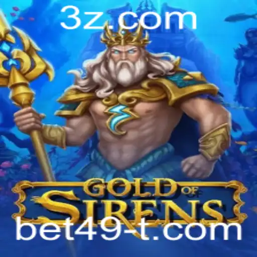 Descubra GoldofSirens: O Novo Jogo de Estratégia no Mundo de bet49