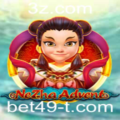 Explorando NeZhaAdvent: Um Novo Horizonte no Mundo dos Jogos com a Chave bet49
