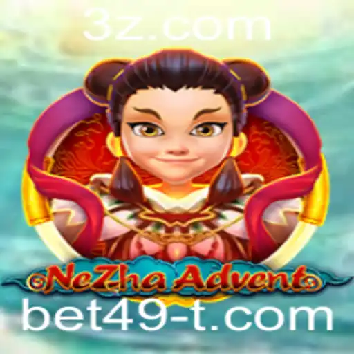 Explorando NeZhaAdvent: Um Novo Horizonte no Mundo dos Jogos com a Chave bet49
